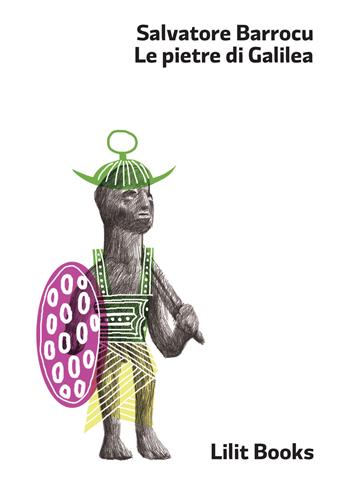 Le pietre di Galilea - Salvatore Barrocu - Libro Lilitbooks 2019 | Libraccio.it