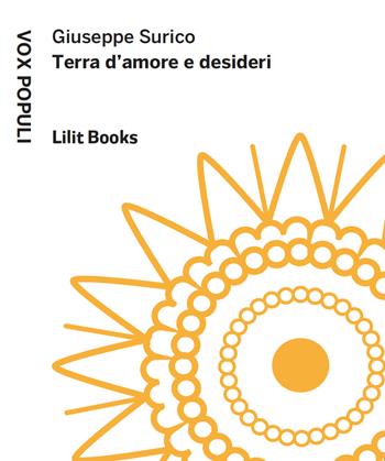 Terra d'amore e desideri - Giuseppe Surico - Libro Lilitbooks 2020, Vox populi | Libraccio.it