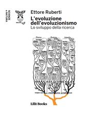 L' evoluzione dell'evoluzionismo. Lo sviluppo della ricerca