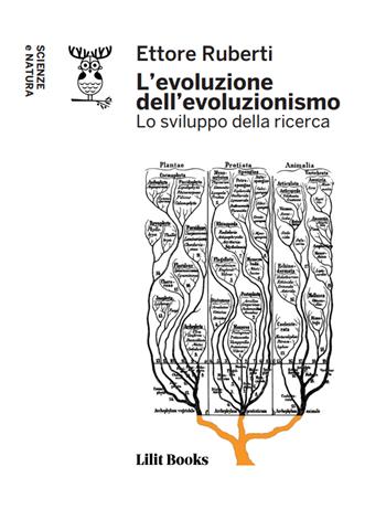 L' evoluzione dell'evoluzionismo. Lo sviluppo della ricerca - Ettore Ruberti - Libro Lilitbooks 2021 | Libraccio.it