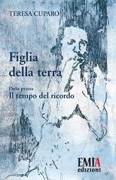 Figlia della terra. Vol. 1: tempo del ricordo, Il.