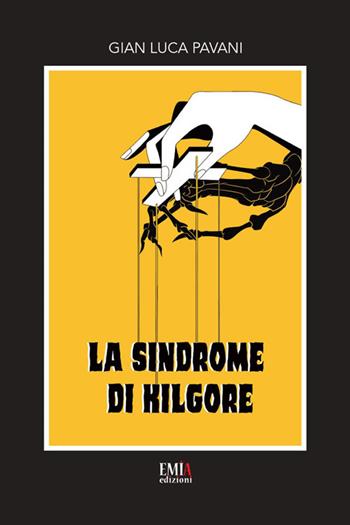 La sindrome di Kilgore - Gian Luca Pavani - Libro Emia Edizioni 2021 | Libraccio.it
