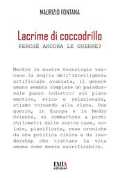 Lacrime di coccodrillo. Perché ancora le guerre?