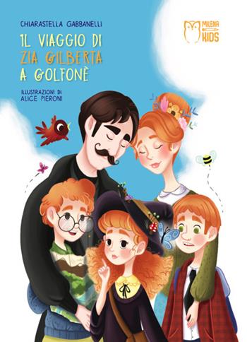 Il viaggio di Gilberta a Golfonè - Chiarastella Gabbanelli - Libro Officina Editoriale Milena 2019, Milena kids | Libraccio.it