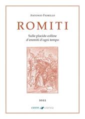 Romiti. Sulle placide colline d'eremiti d'ogni tempo