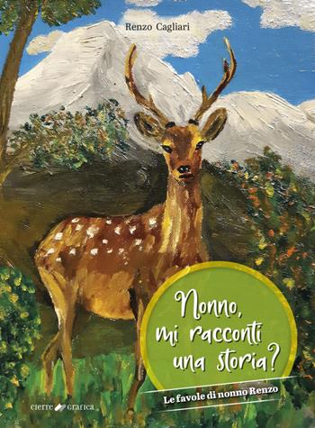 Nonno, mi racconti una storia? - Renzo Cagliari - Libro Cierre Grafica 2024 | Libraccio.it