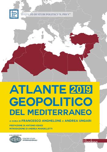 Atlante geopolitico del Mediterraneo 2019  - Libro Bordeaux 2019 | Libraccio.it