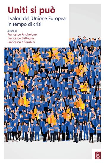 Uniti si può. I valori dell'Unione Europea in tempo di crisi  - Libro Bordeaux 2020 | Libraccio.it