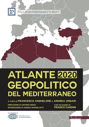 Atlante geopolitico del Mediterraneo 2020  - Libro Bordeaux 2020 | Libraccio.it