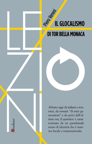 Il glocalismo di Tor Bella Monaca - Pietro Vereni - Libro Bordeaux 2021, RIF lezioni | Libraccio.it