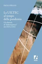 La Uiltec al tempo della pandemia. Gli editoriali di «Industri@moci» dal 2020 al 2021