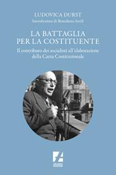 La battaglia per la Costituente. Il contributo dei socialisti nell'elaborazione della Carta Costituzionale