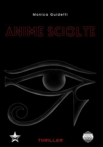 Anime sciolte - Monica Guidetti - Libro Argento Vivo Edizioni 2021, Talent | Libraccio.it
