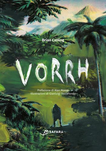 Vorrh - Brian Catling - Libro Safarà Editore 2021 | Libraccio.it