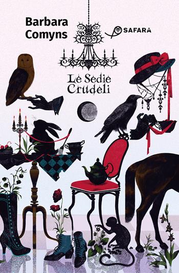 Le sedie crudeli - Barbara Comyns - Libro Safarà Editore 2024 | Libraccio.it