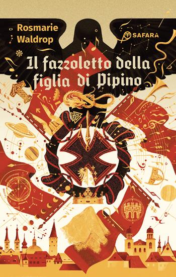 Il fazzoletto della figlia di Pipino - Rosmarie Waldrop - Libro Safarà Editore 2025 | Libraccio.it