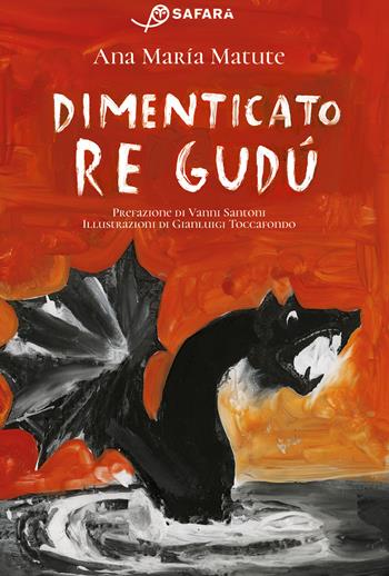 Dimenticato re Gudú - Ana María Matute - Libro Safarà Editore 2026 | Libraccio.it