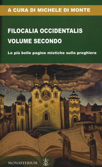 Filocalia occidentalis. Vol. 2  - Libro Monasterium 2020 | Libraccio.it