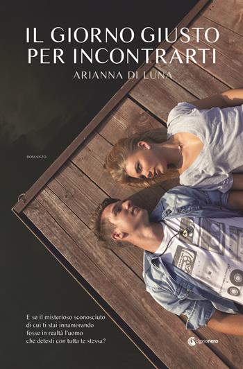 Il giorno giusto per incontrarti - Arianna Di Luna - Libro Cignonero 2019, Rosa cipria | Libraccio.it