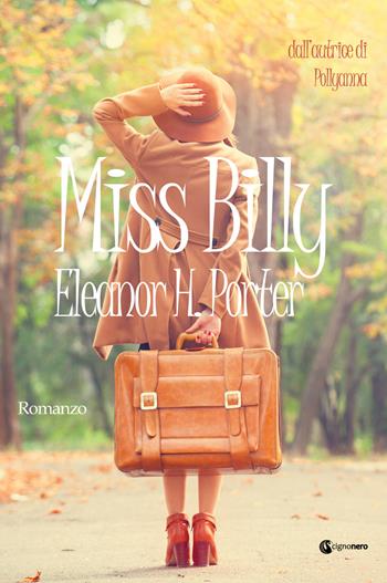 Miss Billy - Eleanor Porter - Libro Cignonero 2019 | Libraccio.it