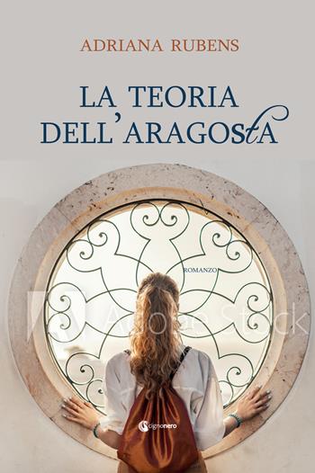 La teoria dell'aragosta - Adriana Rubens - Libro Cignonero 2021, Rosa cipria | Libraccio.it