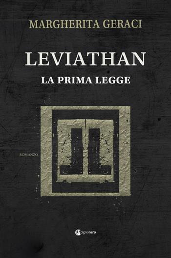 Leviathan. La prima legge - Margherita Geraci - Libro Cignonero 2021, Prisma | Libraccio.it