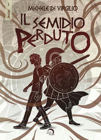Il semidio perduto - Michele Di Virgilio - Libro Mondo Nuovo 2020, Babele | Libraccio.it