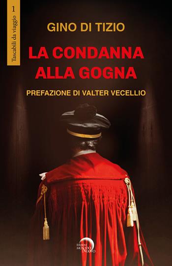 La condanna alla gogna - Gino Di Tizio - Libro Mondo Nuovo 2021, Tascabili da viaggio | Libraccio.it