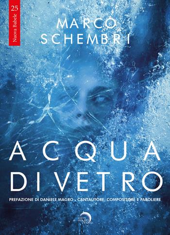 Acqua di vetro - Marco Schembri - Libro Mondo Nuovo 2021, Nuova Babele | Libraccio.it