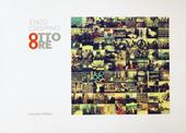Otto ore. Ediz. a colori
