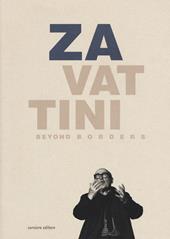 Zavattini beyond borders. A leader in international culture (Reggio Emilia, 14 dicembre 2019-1 marzo 2020). Ediz. illustrata