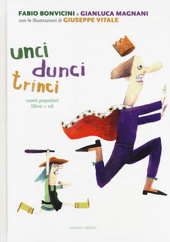 Unci dunci trinci. Ediz. a colori. Con CD-Audio - Fabio Bonvicini, Gianluca Magnani - Libro Corsiero Editore 2020, Il colore del vento | Libraccio.it