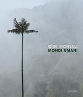Mondi umani. Ediz. a colori