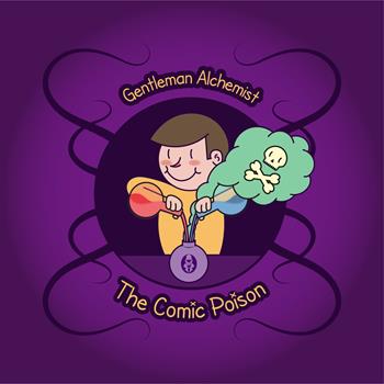 The comic poison. Ediz. italiana - Gentleman Alchemist - Libro Poliniani 2018 | Libraccio.it