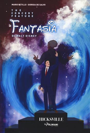 La fantasia di Walt Disney. The concert feature - Mario Petillo - Libro Poliniani 2023 | Libraccio.it