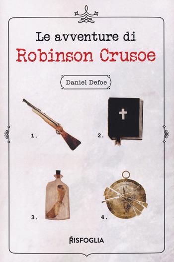 Le avventure di Robinson Crusoe - Daniel Defoe - Libro Risfoglia Editore 2020 | Libraccio.it