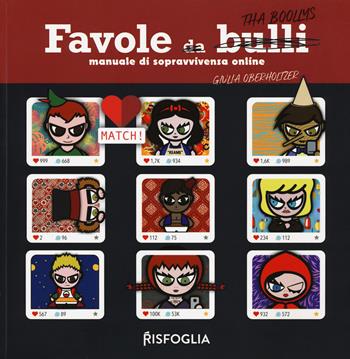 Favole da bulli. Manuale di sopravvivenza online. Tha Boollys - Giulia Oberholtzer - Libro Risfoglia Editore 2019 | Libraccio.it