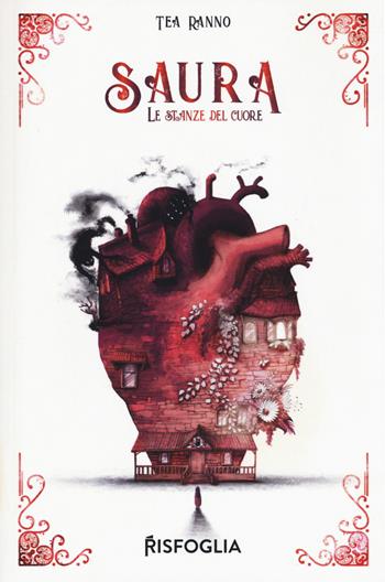 Saura. Le stanze del cuore - Tea Ranno - Libro Risfoglia Editore 2019, Giovani mondi | Libraccio.it