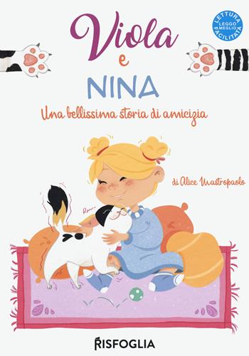 Viola e Nina. Una bellissima storia di amicizia - Alice Mastropaolo - Libro Risfoglia Editore 2021 | Libraccio.it
