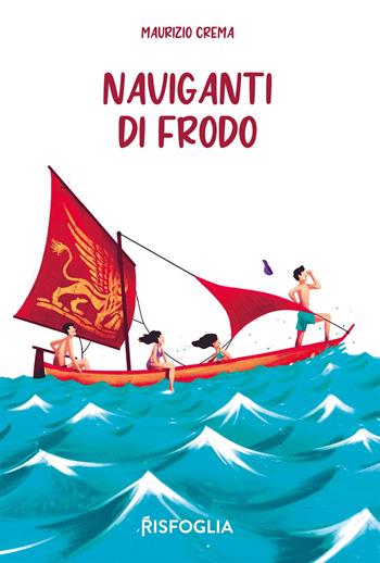 Naviganti di frodo - Maurizio Crema - Libro Risfoglia Editore 2021 | Libraccio.it