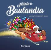 Natale a Baulandia. Ediz. a colori