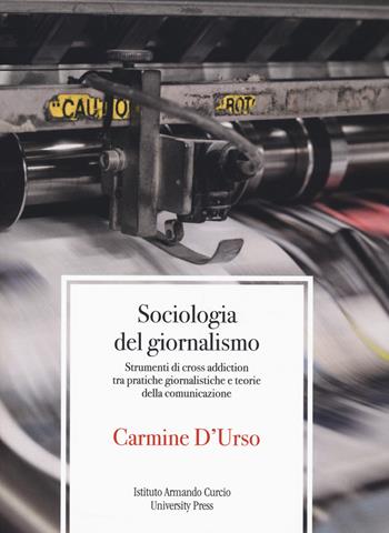 Sociologia del giornalismo - Carmine D'Urso - Libro Risfoglia Editore 2022, Didattica e ricerca | Libraccio.it