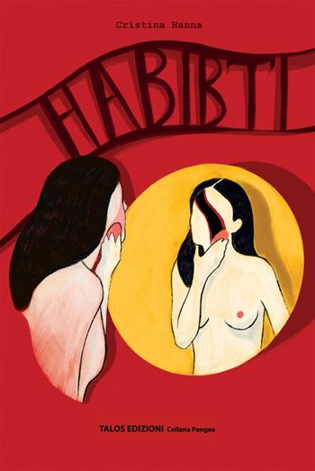 Habibti - Cristina Hanna - Libro Talos Edizioni 2023, Pangea | Libraccio.it