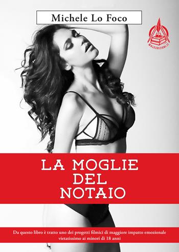 La moglie del notaio - Michele Lo Foco - Libro Male 2022 | Libraccio.it