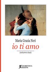 «Io ti amo». Vol. 2