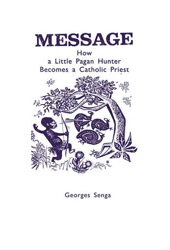 How a little pagan hunter becomes a catholic priest - Georges Senga - Libro Kunstverein Publishing Milano 2022 | Libraccio.it