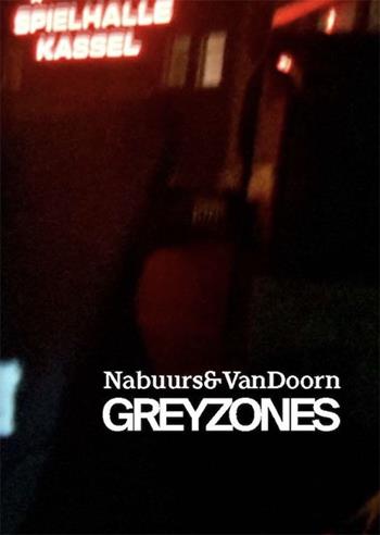 Greyzones. Ediz. inglese - Inge Nabuurs - Libro Kunstverein Publishing Milano 2023 | Libraccio.it