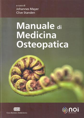 Manuale di medicina osteopatica - Johannes Mayer, Clive Standen - Libro Noi 2019 | Libraccio.it