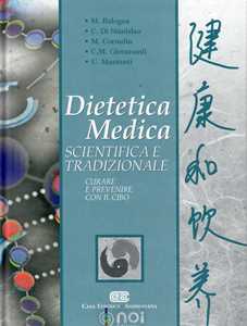Image of Dietetica medica scientifica e tradizionale. Curare e prevenire c...