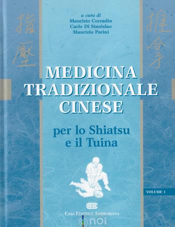 Medicina tradizionale cinese. Per lo shiatsu e il tuina  - Libro Noi 2001 | Libraccio.it